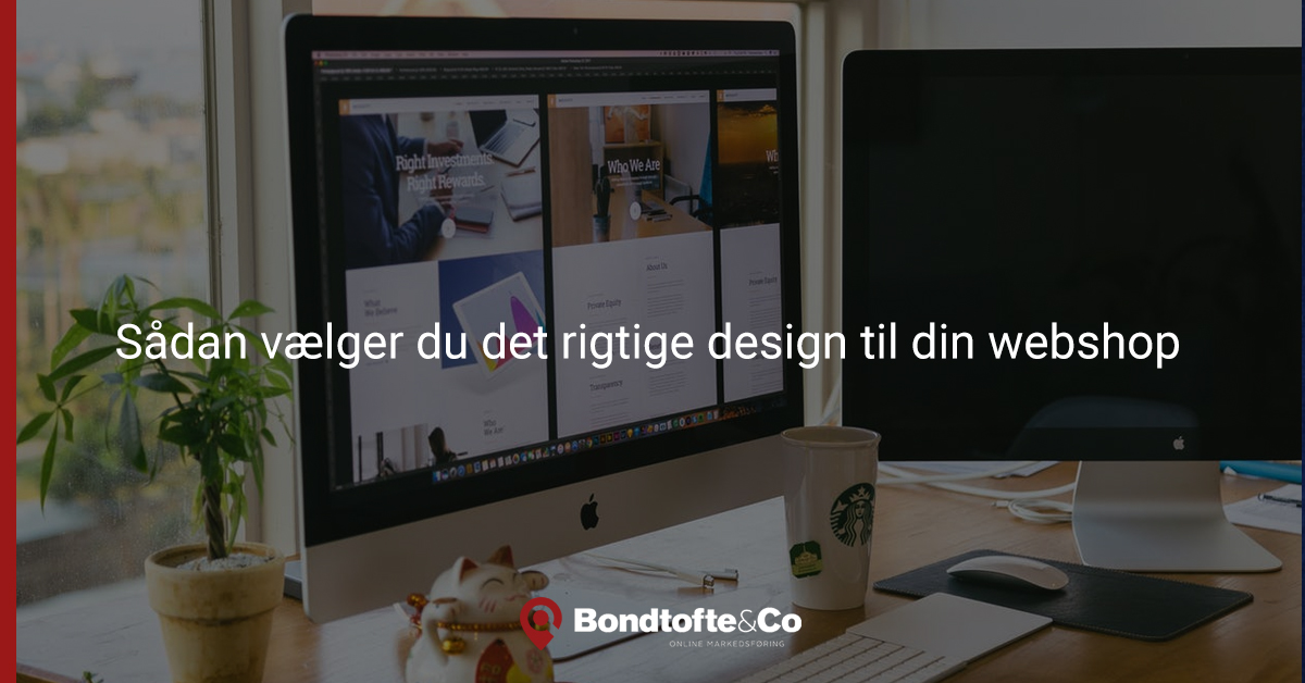 Sådan vælger du det rigtige design til din webshop