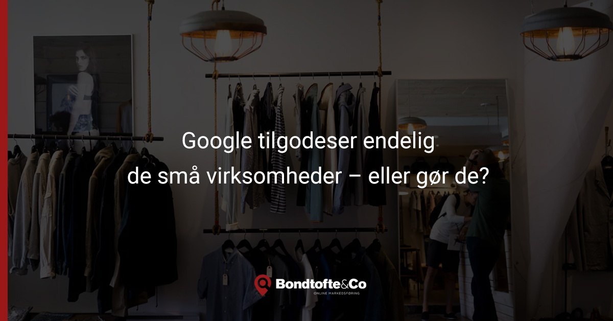 google tilgodeser endelig de smaa virksomheder - eller goer de