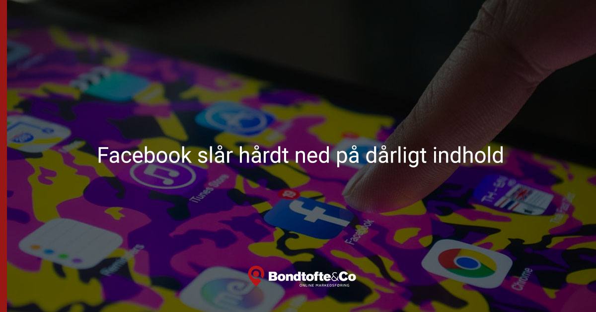 Facebook straffer dårligt indhold