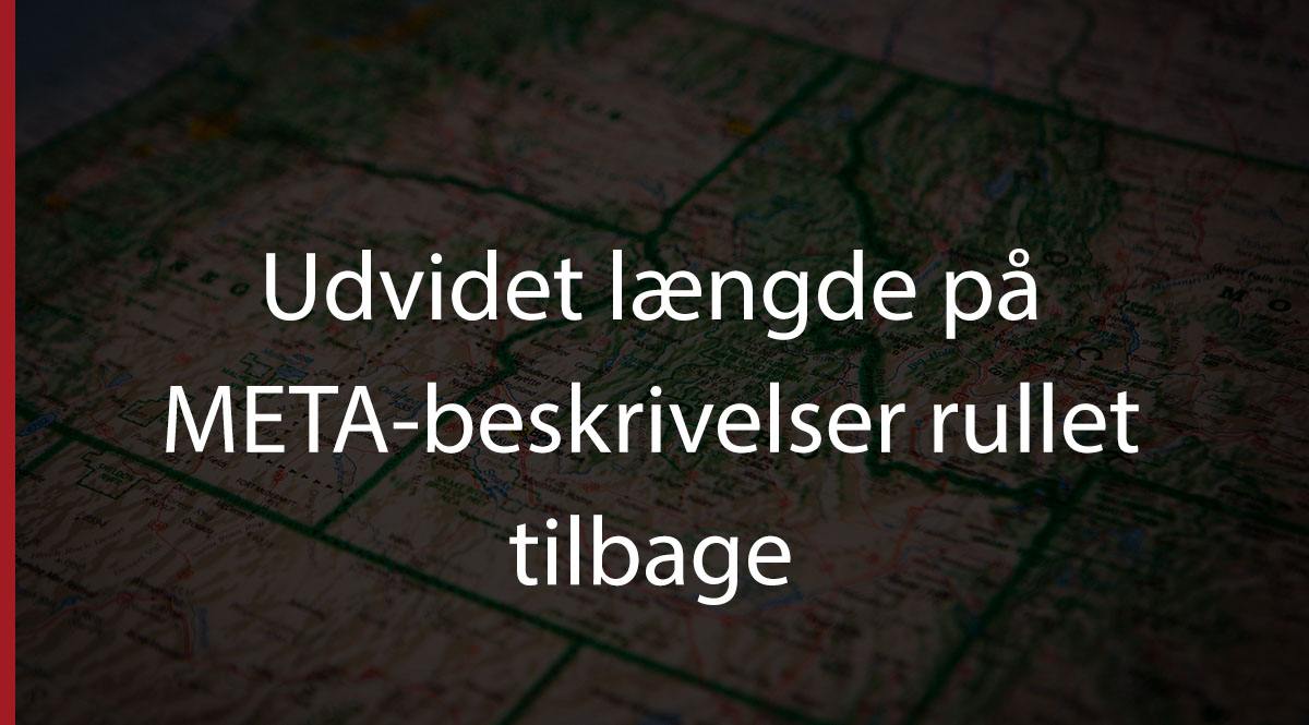 Udvidet længde på META-beskrivelser rullet tilbage (Kortere beskrivelser er tilbage)